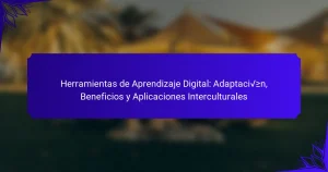 Herramientas de Aprendizaje Digital: Adaptación, Beneficios y Aplicaciones Interculturales