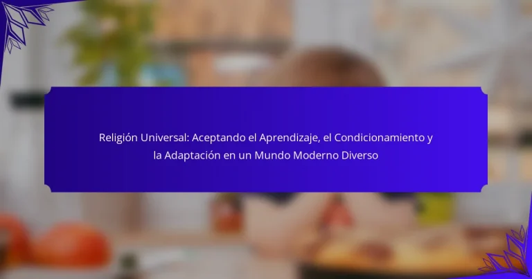 Religión Universal: Aceptando el Aprendizaje, el Condicionamiento y la Adaptación en un Mundo Moderno Diverso